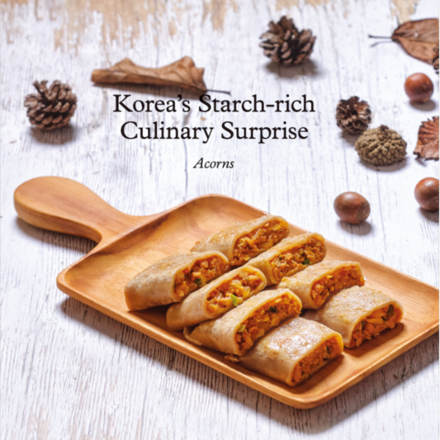 [The Origin] Korea’s Starch-rich Culinary Surprise : Acorns main img