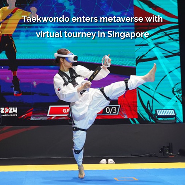 Taekwondo enters metaverse